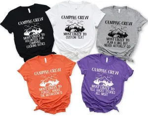 Camping Crew Most Likely to Custom Text Matching T-Shirts, Summer Hiking Trip Matching T-Shirt, Holiday Adventure Camp Trip Matching Tshirt, Gift for Friends, Family Members Multicolor