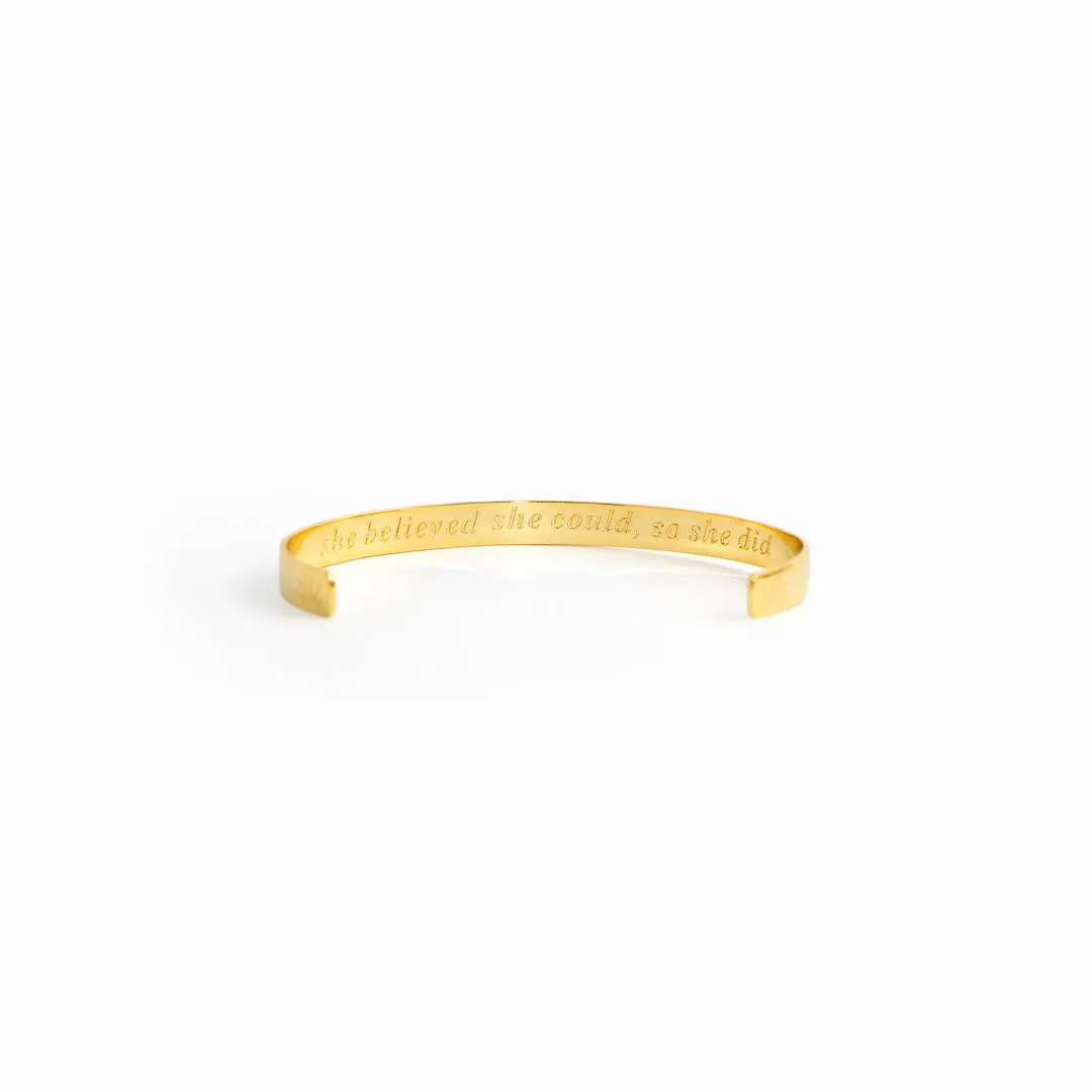 SHE BELIEVED SHE COULD, SO SHE DID - ENGRAVED CUFF BRACELET
