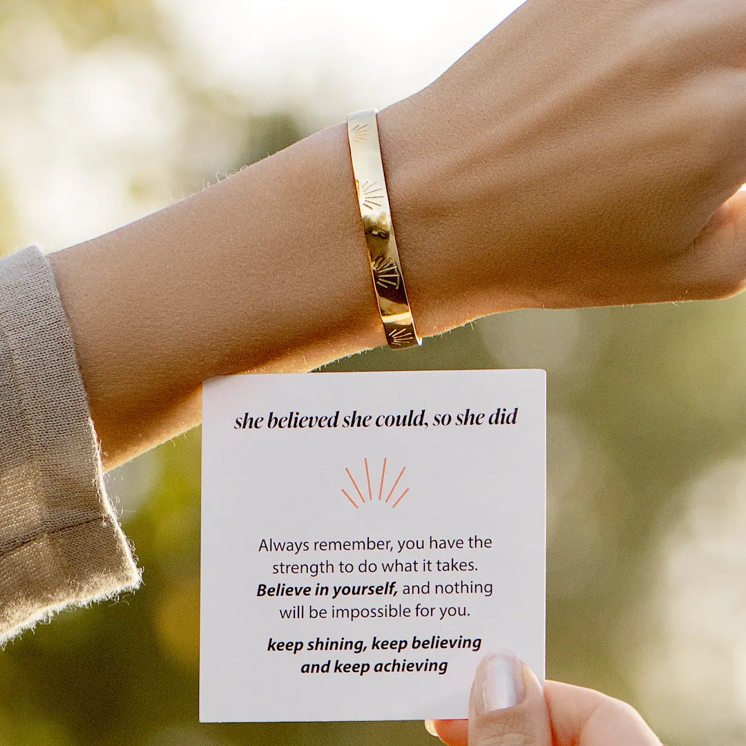 SHE BELIEVED SHE COULD, SO SHE DID - ENGRAVED CUFF BRACELET